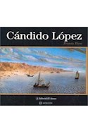Papel CANDIDO LOPEZ (TESOROS DE LA PINTURA ARGENTINA) (CARTONE)