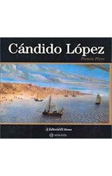Papel CANDIDO LOPEZ (TESOROS DE LA PINTURA ARGENTINA) (CARTONE)