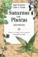 Papel SANARNOS CON PLANTAS GUIA PRACTICA PLANTAS ACCESIBLES PARA RECUPERAR Y MANTENER LA SALUD (RUSTICA)