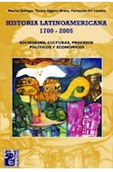 Papel HISTORIA LATINOAMERICANA 1700-2005 SOCIEDADES CULTURAS PROCESOS POLITICOS Y ECONOMICOS (RUSTICA)
