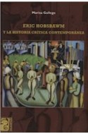 Papel ERIC HOBSBAWM Y LA HISTORIA CRITICA CONTEMPORANEA