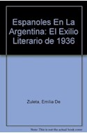 Papel ESPAÑOLES EN LA ARGENTINA EL EXILIO LITERARIO DE 1936