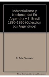 Papel INDUSTRIALISMO Y NACIONALIDAD EN ARGENTINA Y EL BRASIL [1890-1950] (COLECCION MERCOSUR)