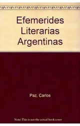 Papel EFEMERIDES LITERARIAS ARGENTINAS CINE TEATRO PRENSA INS