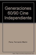 Papel 60 90 GENERACIONES CINE ARGENTINO INDEPENDIENTE (RUSTICO)