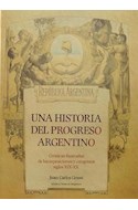 Papel UNA HISTORIA DEL PROGRESO ARGENTINO CRONICAS ILUSTRADAS  DE LAS EXPOSICIONES Y CONGRESOS SI