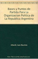 Papel BASES Y PUNTOS DE PARTIDA PARA LA ORGANIZACION POLITICA