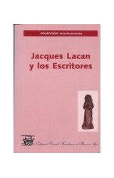 Papel JACQUES LACAN Y LOS ESCRITORES (COLECCION INTERLOCUCION  ES)
