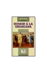 Papel HUMOR A LA URUGUAYA (COLECCION LOS LIBROS DEL TIMBO)