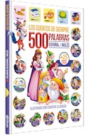 Papel 500 PALABRAS ESPAÑOL INGLES LOS CUENTOS DE SIEMPRE (ILUSTRADO) (CARTONE)