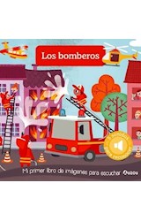 Papel BOMBEROS (COLECCION MI PRIMER LIBRO DE IMAGENES PARA ESCUCHAR) (+1 AÑO) (CARTONE)