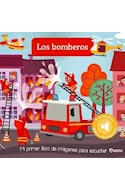 Papel BOMBEROS (COLECCION MI PRIMER LIBRO DE IMAGENES PARA ESCUCHAR) (+1 AÑO) (CARTONE)
