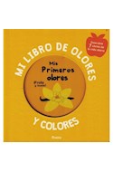 Papel MI LIBRO DE OLORES Y COLORES [FROTA Y HUELE] (MIS PRIMEROS OLORES) (CARTONE)