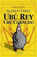 Papel UBU CORNUDO - UBU REY (CLASICOS DE BOLSILLO)