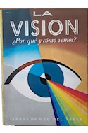 Papel VISION PARA QUE Y COMO VEMOS (COLECCION LIBROS DE ORO DEL SABER)