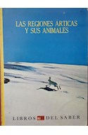 Papel REGIONES ARTICAS Y SUS ANIMALES (LIBROS DE SABER)