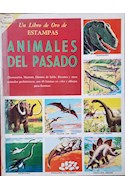 Papel ANIMALES DEL PASADO (COLECCION UN LIBRO DE ORO DE ESTAMPAS)