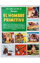 Papel HOMBRE PRIMITIVO (COLECCION UN LIBRO DE ORO DE ESTAMPAS)