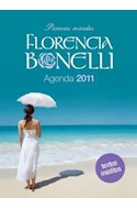 Papel FLORENCIA BONELLI AGENDA 2011 (TEXTOS INEDITOS DE LA AU  TORA) PRIMERAS MIRADAS