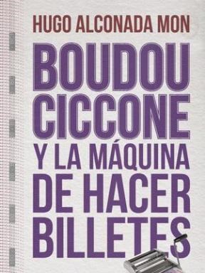 Papel Boudou Ciccone Y La Máquina De Hacer Billetes