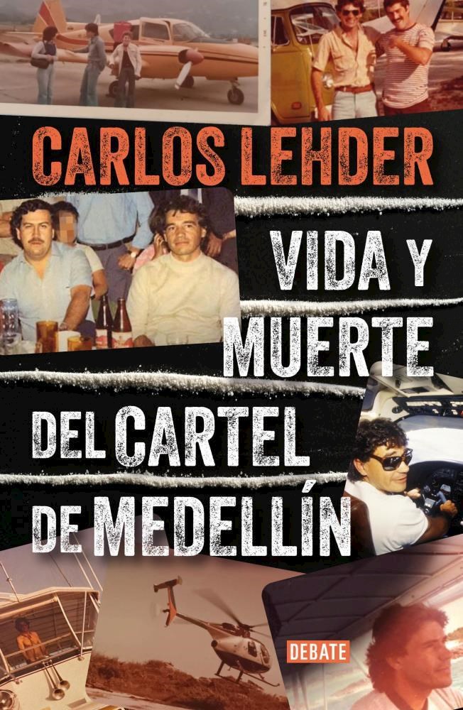  Vida Y Muerte Del Cartel De Medellin - Carlos Lehder Rivas
