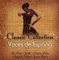 CD VOCES DE ESPAÑA VOL 1/CLASSIC COLLECTI