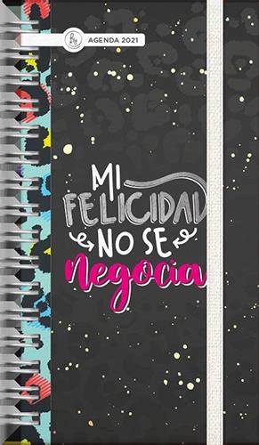 Papel AGENDA 2021 MOTIVACION CREATIVA (TAPA MI FELICIDAD NO SE NEGOC) (SEMANA CADA DOS PAGINAS) (BOLSILLO)