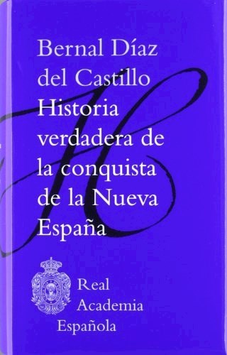  Historia Verdadera De La Conquista De La Nueva Esp