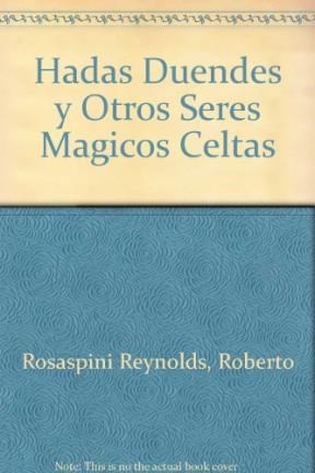 Hadas, Duendes, Elfos y otros seres - Lugares magicos. En Mexico