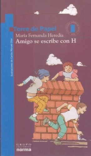Amigo Se Escribe Con H Por Heredia Maria Fernanda 9789580471608