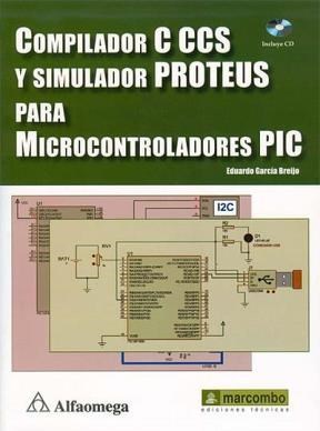  Compilador C Ccs Y Simulador Proteus Para Microcontrolador