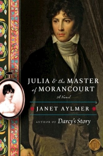 Papel Julia And The Master Of Morancourt: A Novel