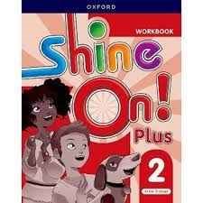 Papel SHINE ON PLUS 2 WORKBOOK OXFORD