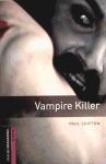 Papel VAMPIRE KILLER (OXFORD BOOKWORMS LEVEL STARTER)