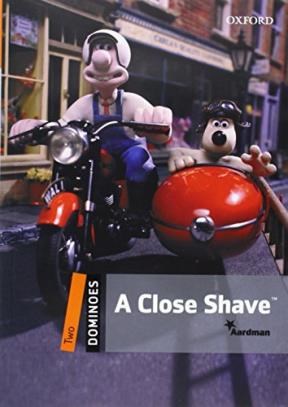 Papel A CLOSE SHAVE (WITH CD MULTIROM) (OXFORD DOMINOES LEVEL 2)