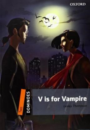 Papel V IS FOR VAMPIRE (OXFORD DOMINOES LEVEL 2) (WITH CD MULTIROM)