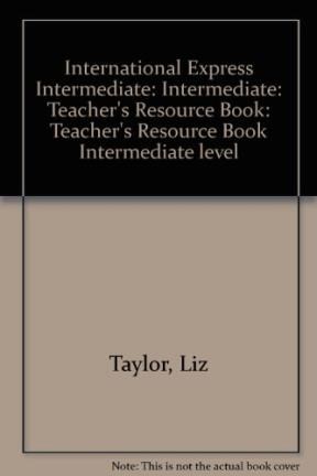 Papel INTERNATIONAL EXPRESS INTERMEDIATE TEACHER'S BOOK