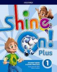 Papel Shine On Plus 1 Student Book & Extra Practice (Imprenta Mayuscula)