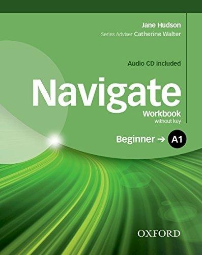 Papel NAVIGATE BEGINNER A1 WORKBOOK OXFORD (WITHOUT KEY + AUDIO CD INCLUDED)