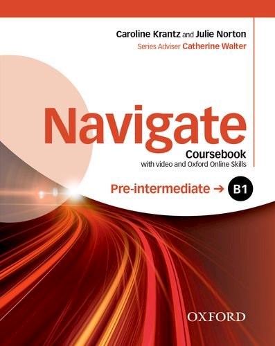 Papel NAVIGATE PRE INTERMEDIATE B1 COURSEBOOK OXFORD (WITH VIDEO AND OXFORD ONLINE SKILLS)