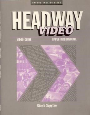 Papel HEADWAY VIDEO UPPER INTERMEDIATE VIDEO GUIDE