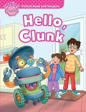 Papel Hello, Clunk (Oxford Read And Imagine Starter)