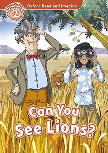 CAN YOU SEE LIONS (OXFORD READ AND IMAGINE LEVEL 2) (WITH CD INSIDE) por SHIPTON PAUL - 9780194722858 - Casassa y Lorenzo