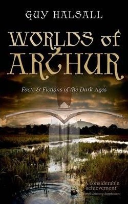 Papel Worlds Of Arthur: Facts & Fictions Of The Dark Ages