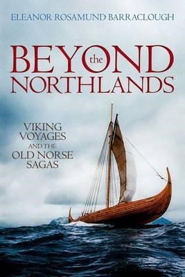 Papel Beyond The Northlands: Viking Voyages And The Old Norse Sagas