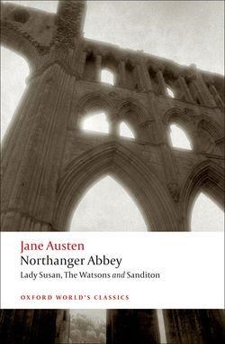 Papel Northanger Abbey: Including Lady Susan, The Watsons And Sanditon (Oxford World'S Classics)
