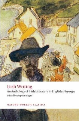Papel Irish Writing: An Anthology Of Irish Literature In English 1789-1939 (Oxford World'S Classics)