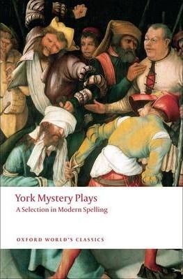 Papel York Mystery Plays: A Selection In Modern Spelling (Oxford World'S Classics)