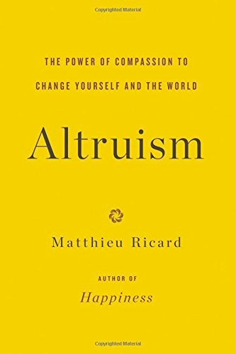 Papel Altruism: The Power Of Compassion To Change Yourself And The World