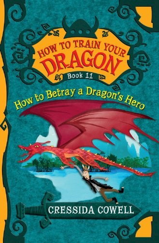 Papel How To Betray A Dragon'S Hero (How To Train Your Dragon #11)